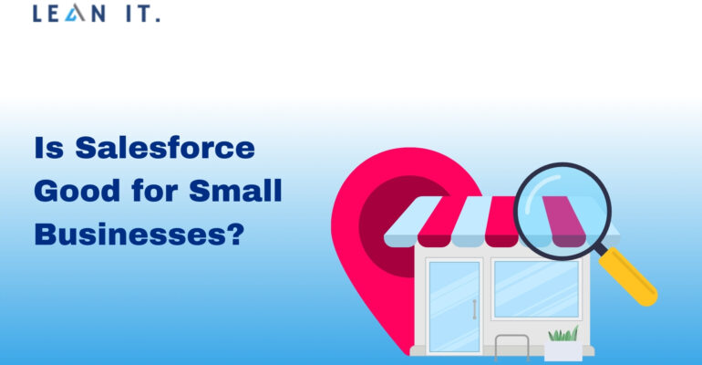 Is Salesforce Good For Small Businesses?