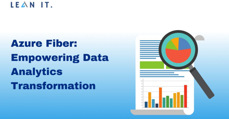 Empowering Data Analytics Transformation with Azure Fiber