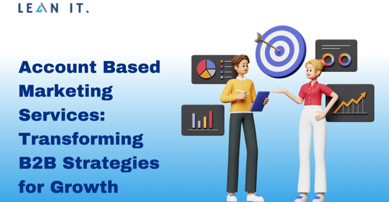 Account Based Marketing: Transforming B2B Growth Strategies