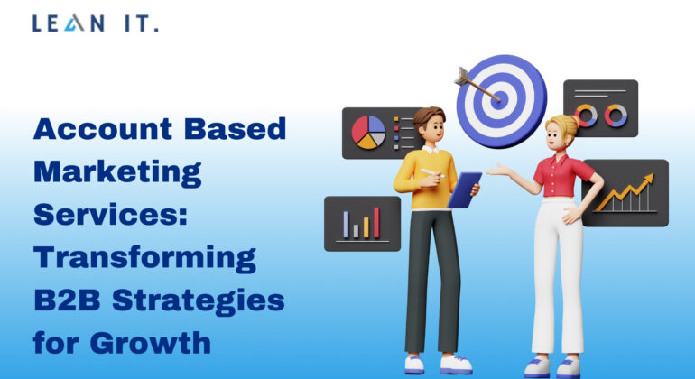 Account Based Marketing: Transforming B2B Growth Strategies